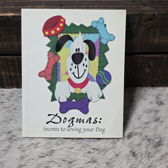 RJLA Inc Other - Dogmas: Secrets to Loving Your Dog Book